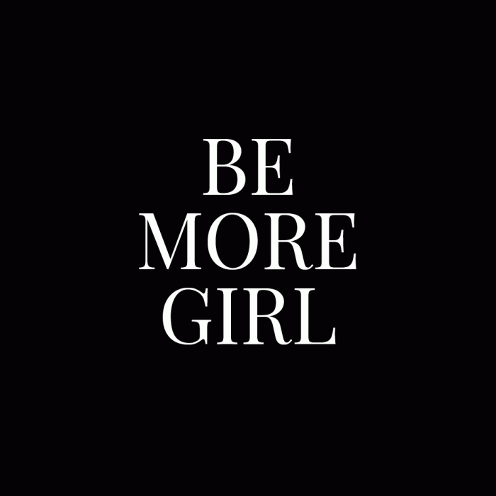 Be More Girl